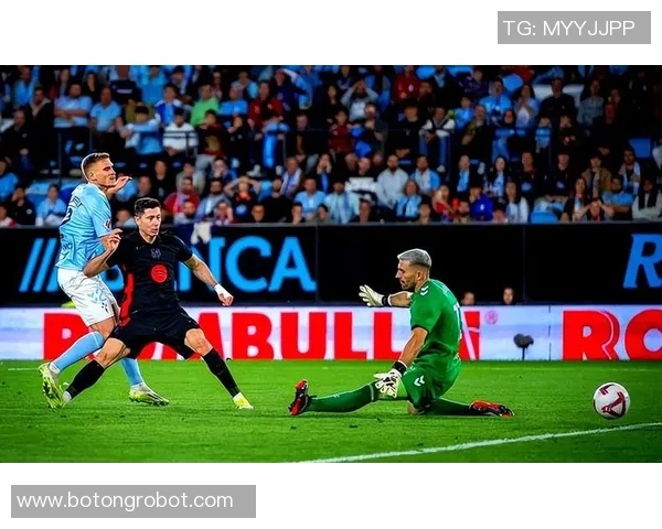 今晚巴萨对阵塞尔塔精彩直播全程跟踪分析与赛前预测 今晚巴萨对阵塞尔塔精彩直播全程跟踪分析与赛前预测