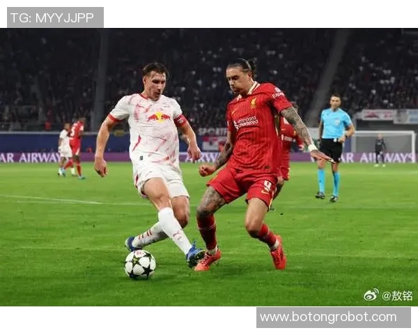 莱比锡与利物浦精彩对决全场回顾及赛后分析